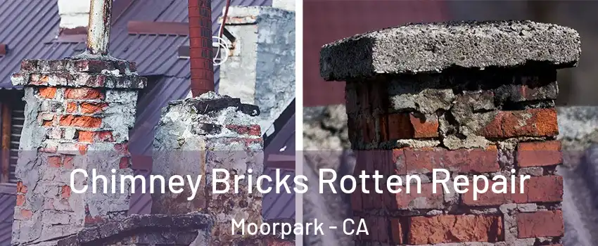  Chimney Bricks Rotten Repair Moorpark - CA