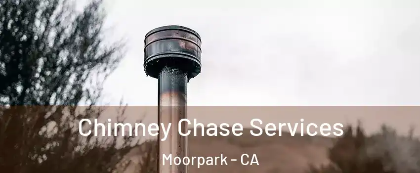  Chimney Chase Services Moorpark - CA