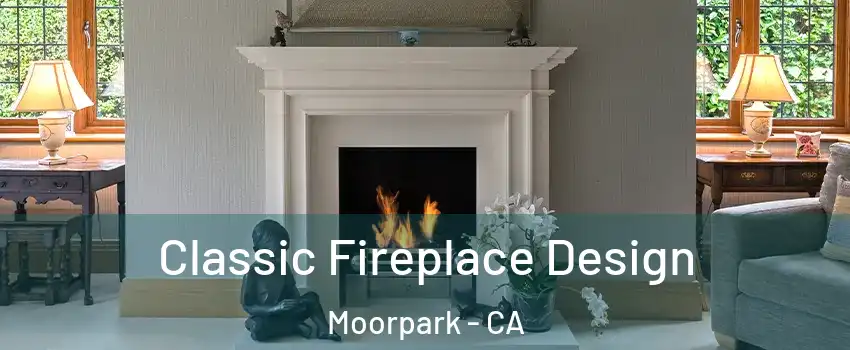  Classic Fireplace Design Moorpark - CA