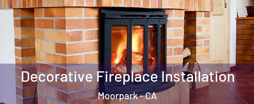  Decorative Fireplace Installation Moorpark - CA