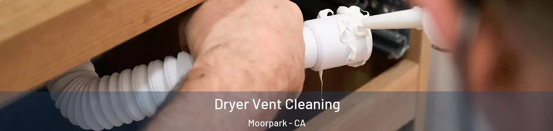  Dryer Vent Cleaning Moorpark - CA