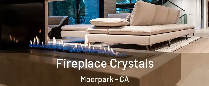  Fireplace Crystals Moorpark - CA