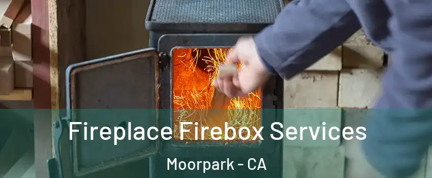  Fireplace Firebox Services Moorpark - CA