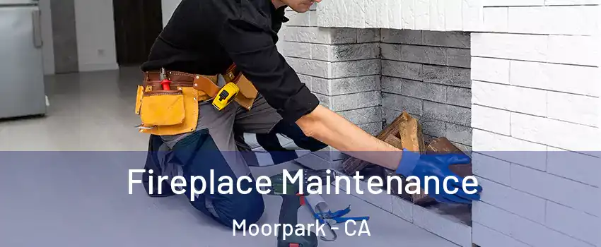  Fireplace Maintenance Moorpark - CA