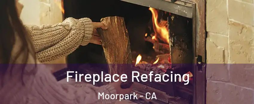  Fireplace Refacing Moorpark - CA