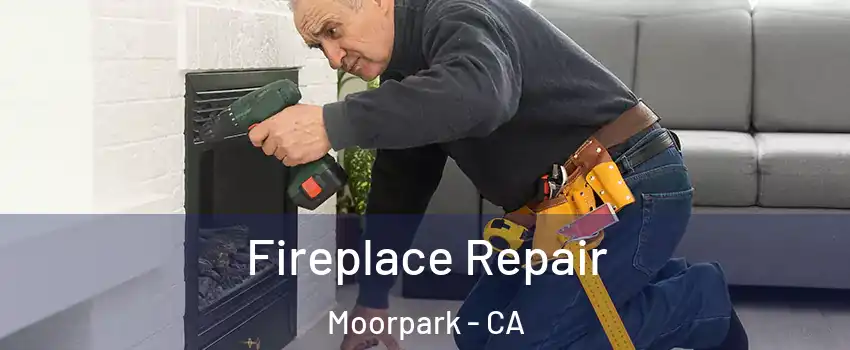  Fireplace Repair Moorpark - CA