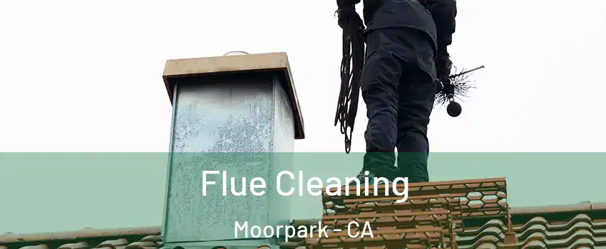 Flue Cleaning Moorpark - CA
