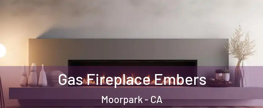  Gas Fireplace Embers Moorpark - CA