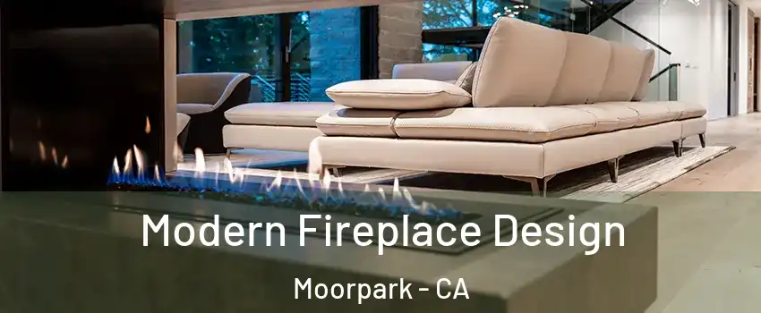 Modern Fireplace Design Moorpark - CA