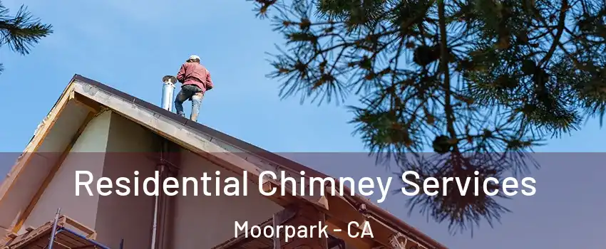 Residential Chimney Services Moorpark - CA