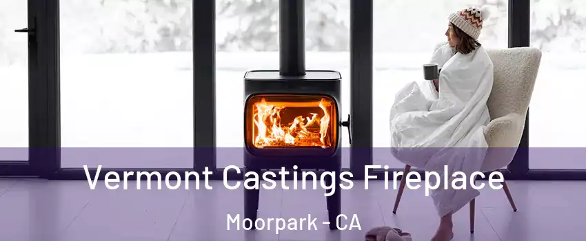  Vermont Castings Fireplace Moorpark - CA